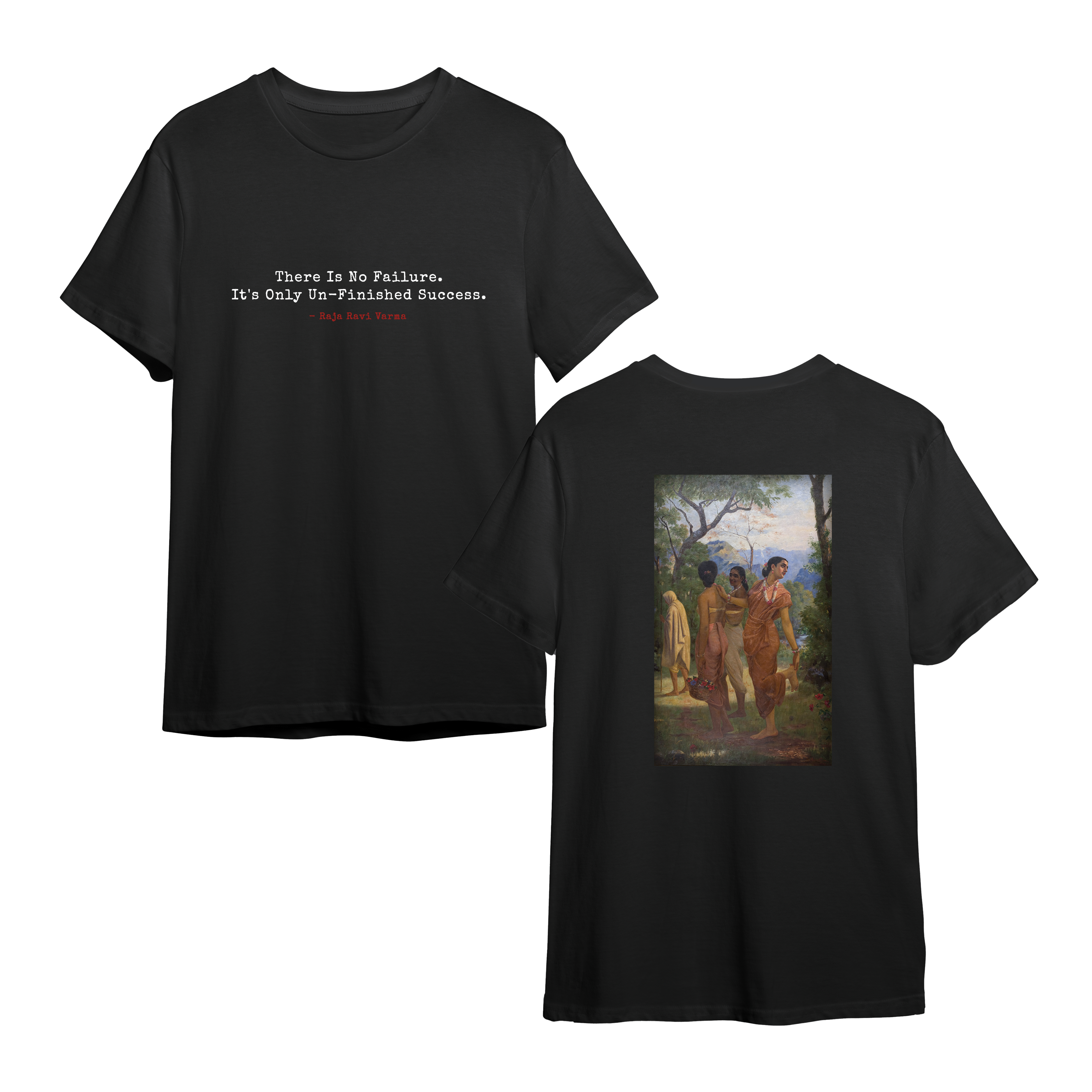 Raja Ravi Varma – “Un-Finished Success” Quote Tee